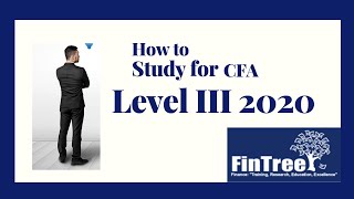 How to Study for CFA Level III June 2020 | FinTree