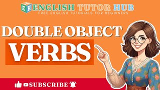 Double Object Verbs with Examples