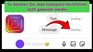 So beheben Sie das Problem, dass Instagram-Nachrichten nicht gesendet werden