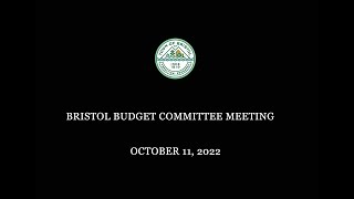 Bristol Budget Committee Meeting  10/11/2022