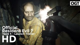 Resident Evil 7 | TAPE 4 | Biohazard | Launch Trailer HD 2017