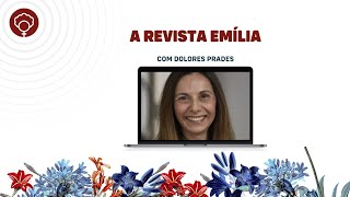 A REVISTA EMÍLIA, COM DOLORES PRADES