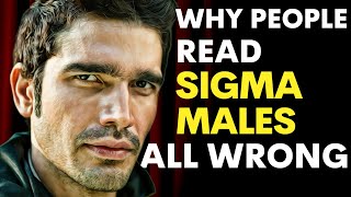 Why Sigma Males Are Misunderstood