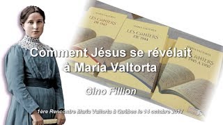 MARIA VALTORTA / Comment Jésus se révélait à elle ? (Gino Fillion - Québec)