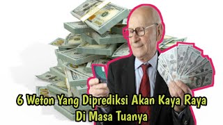 6 Weton Yang Diprediksi Akan Kaya Raya Di Masa Tuanya