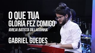 Gabriel Guedes - O que tua glória fez comigo "Culto Fé" - Andre Valadão AO VIVO