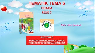 Kelas 3 SD : Tema 5 Subtema 3 Pembelajaran 3