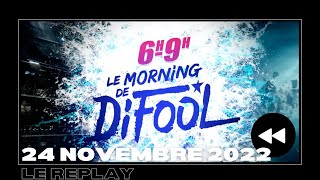 🎙️Le Morning de Difool du Jeudi 24 Novembre 2022 // Difool est sur Skyrock 🎙️(REPLAY ⏪)