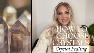 HOW TO CHOOSE THE RIGHT HEALING CRYSTAL | HOW TO USE YOUR INTUITION