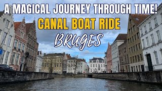 Exploring Bruges by Canal Boat Ride: A Magical Journey through Time