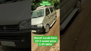 maruti suzuki Eeco 2013 model price :2.89 lakhs