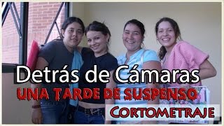 Detrás de las cámaras... Una tarde de suspenso