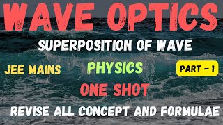 Wave Optics | Physics | JEE MAINS | #JEE #jeemains #waveoptics #physics