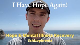 Schizophrenia and My Journey to Hope