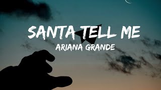 Ariana Grande - Santa Tell Me Lyrics