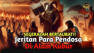 Siapkan Mental Kalian!! Inilah Akibatnya Bagi orang kafir dan Pendosa