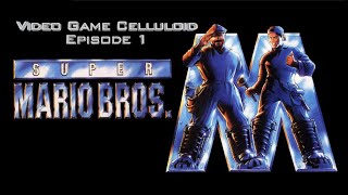 Video Game Celluloid Episode 1: Super Mario Bros (1993)