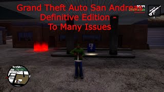 Grand Theft Auto San Andreas Definitive Edition - To Many Issues