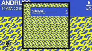 Andruss - Toma Que Toma