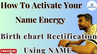 How to Activate Your Name/ Birth Chart Rectification using Name by Dr Piyush Dubey Sir