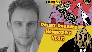 "Dziadostwo" oraz "Prywaciarz" Jakuba Topora - Polski Poranek Komiksowy VLOG