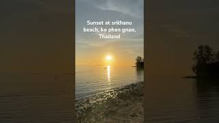 Srithanu beach sunset , ko phan gnan , Thailand