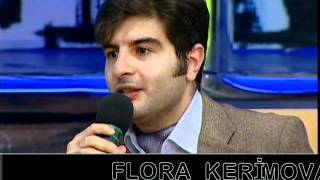 FLORA KERİMOVA / 02-11-2011 GÜNÜ BİRBAŞA PRG .[HQ].mp4