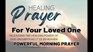 MIRACLE HEALING PRAYER for a sick family member ||  | Short Healing Prayer For The Sick