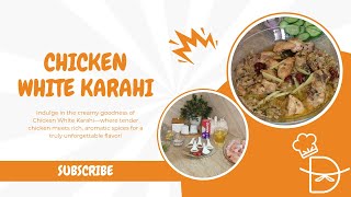 Chicken White Karahi by Deeja's Recipes | Chicken Karahi | Deeja's Recipes