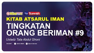 Tingkatan Orang Beriman #9 - Ustadz Tata Abdul Ghoni