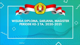 (LIVE) WISUDA DIPLOMA, SARJANA DAN MAGISTER UPNVY PERIODE KE-2 2020/2021