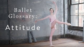 Ballet Glossary Attitude