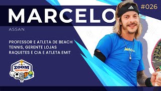 Marcelo Assan - Atleta e Professor de Beach Tennis - Zoom Esportivo - #026