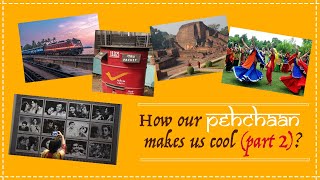 How our pehchaan (identity) makes us cool? (part 2) #BeingIndian #IndianHeritage #DiversityOfIndia