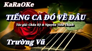 Karaoke Tiếng Ca Đó Về Đâu _ Trường Vũ