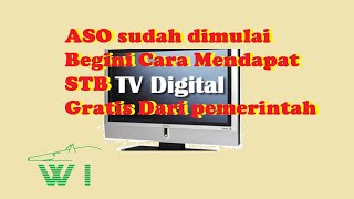 ASO sudah dimulai, Begini Cara mendapatkan STB TV Digital Dari Pemerintah Secara Gratis