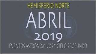 CIELO DE ABRIL 2019. HEMISFERIO NORTE