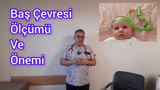 Bebeğimin Beyin Gelişimi, Baş Çevresi Ölçümü ve Önemi