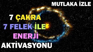 7 Çakra 7 Felek İle Enerji AKTİVASYONU