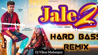 Jale 2 Sapna Choudhary Hard Bass Vibration Punch Remix Feel The Bass Dj Vikas Madanpur