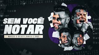 Marcos & Belutti, @DaniloeDavi - Sem você Notar (Quebra-Cabeça)