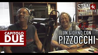 Un Giorno con Pizzocchi - CAPITOLO DUE