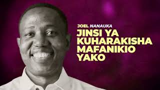 LIFE WISDOM : JINSI YA KUHARAKISHA MAFANIKIO YAKO - JOEL NANAUKA