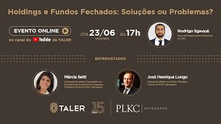 Holdings e Fundos Fechados: Soluções ou Problemas?