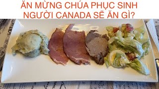 ĂN MỪNG LỄ CHÚA PHỤC SINH Ở THÔN QUÊ CANADA 🇨🇦