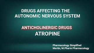 Anticholinergic Drugs made easy ( Parasympatholytics ) Pharmacology of Atropine