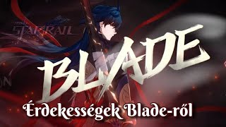 Érdekességek Blade-ről - Honkai Star Rail