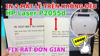 Sửa lỗi in 2 mặt lề trên không đều nhau HP Laser P2055d, 2055dn | Rất đơn giản