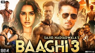 Baaghi 3 Full Movie | Tiger Shroff | Ritesh Deshmukh | Shraddha Kapoor | Review & Facts HD