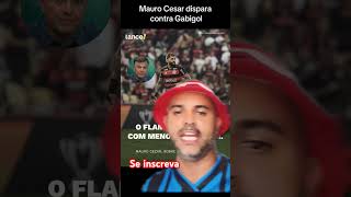 Mauro César manda a real sobre Gabigol